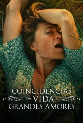 Coincidências da Vida e Grandes Amores (2022)
