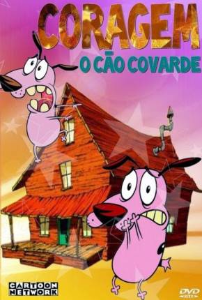 Coragem, o Cão Covarde - Desenho Animado Completo (1999)