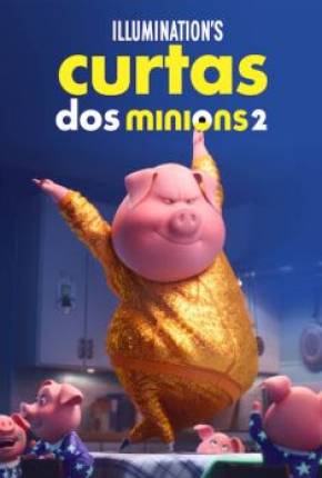Curtas dos Minions Volume 2 (2022)