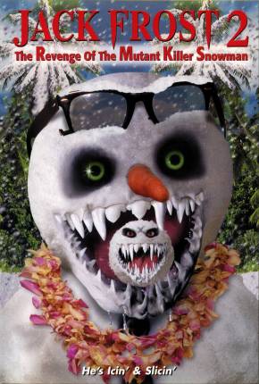 Capa para download torrent de Filme Jack Frost 2 - Revenge of the Mutant Killer Snowman - Legendado