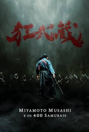 Capa para download torrent de Filme Miyamoto Musashi e os 400 Samurais