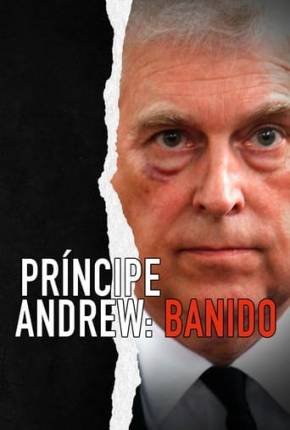 Príncipe Andrew - Banido (2022)