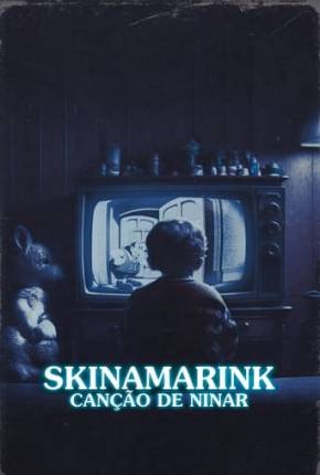 Skinamarink - Canção de Ninar (2023)