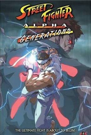 Capa para download torrent de Filme Street Fighter Alpha - Generations / DVD Upscale