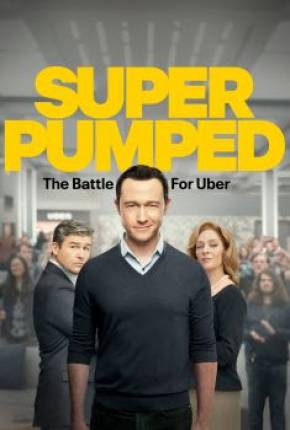 Capa para download torrent de Série Super Pumped - A Batalha pela Uber - 1ª Temporada