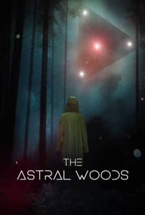 Capa para download torrent de Filme The Astral Woods - Legendado