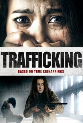 Capa para download torrent de Filme Tráfico Sexual - Legendado - Trafficking