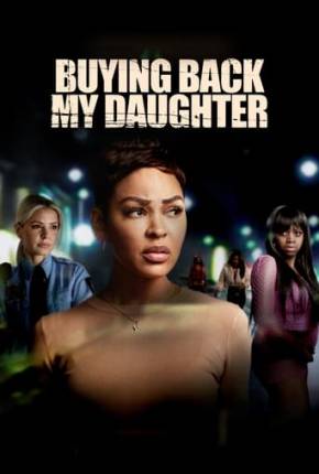 Buying Back My Daughter - Legendado (2023)
