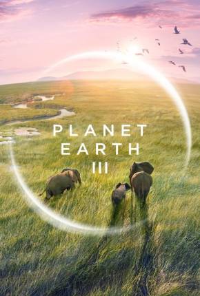 Planet Earth III - 1ª Temporada Legendada (2023)
