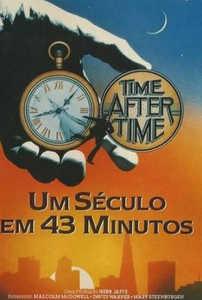 Um Século em 43 Minutos / Time After Time (1979)